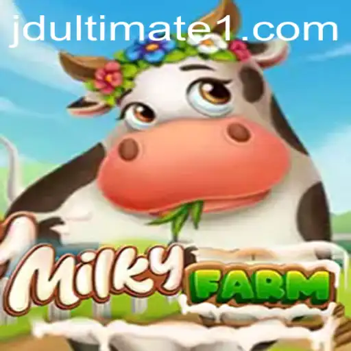 Discovering the Enchanting World of MilkyFarm: A New Era with JD Ultimate