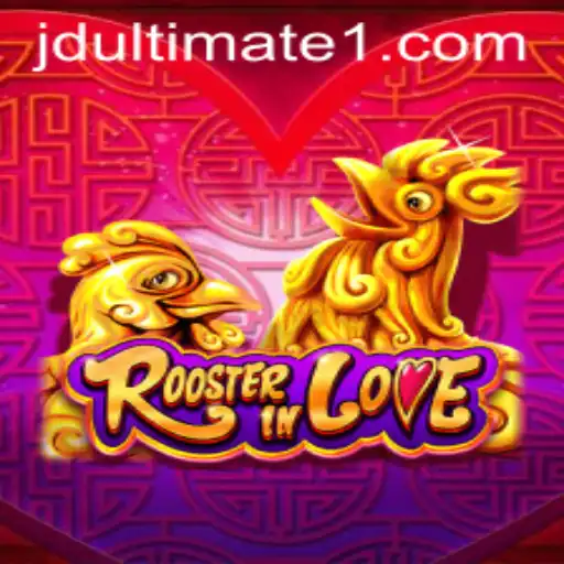 Unveiling the Vibrant Realm of RoosterInLove: A Dive into JD Ultimate